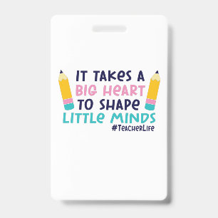 Teacher Art It Takes A Big Heart ID Badge