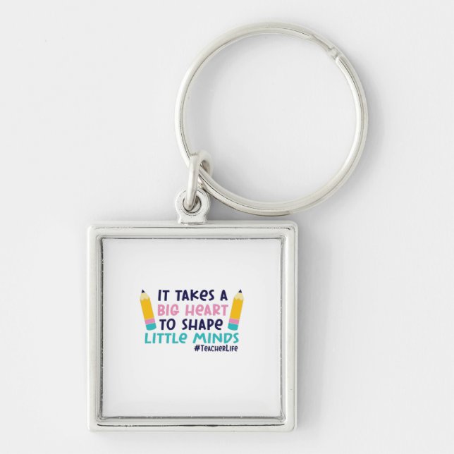Teacher Art It Takes A Big Heart Key Ring (Front)
