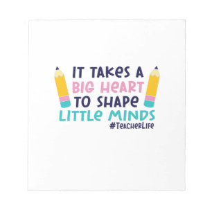 Teacher Art It Takes A Big Heart Notepad
