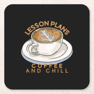 Teacher Art Lesson Plans Coffee And Chill Square Paper Coaster