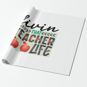 Teacher Art Living That Teacher Life Wrapping Paper