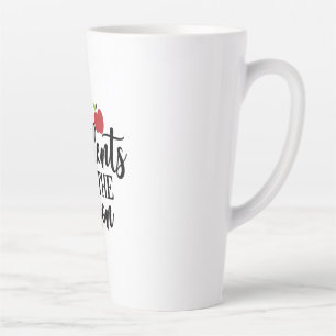 Teacher Art My Students Are The Reason Latte Mug