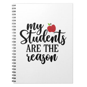 Teacher Art My Students Are The Reason Notebook