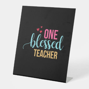 Teacher Art One Blessed Teacher Pedestal Sign