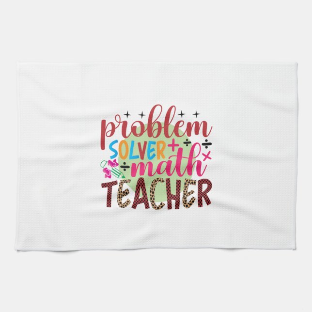Teacher Art Problem Solver Math Teacher Tea Towel (Horizontal)