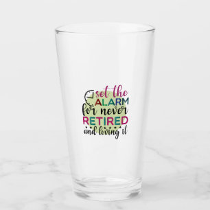 Teacher Art Set The Alarm For Never Retired Glass