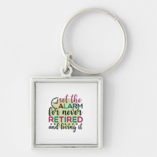 Teacher Art Set The Alarm For Never Retired Key Ring