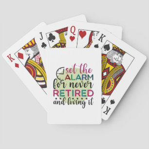 Teacher Art Set The Alarm For Never Retired Playing Cards