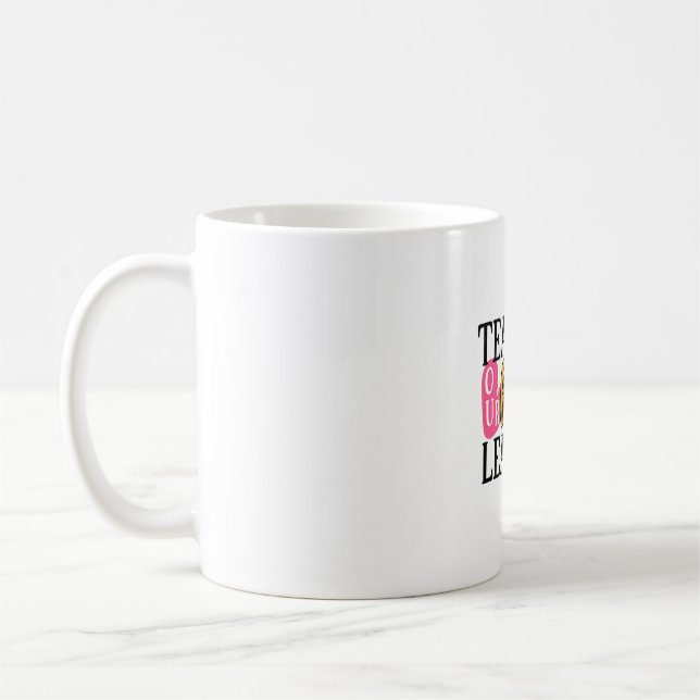 Teacher Art Teaching Our Future Leaders Coffee Mug (Left)