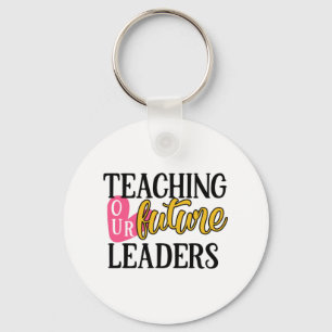 Teacher Art Teaching Our Future Leaders Key Ring