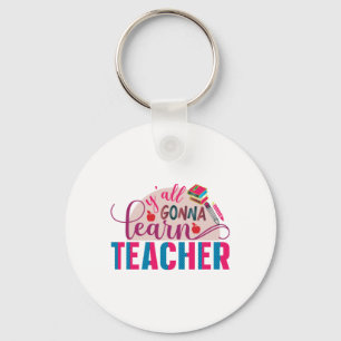 Teacher Art Yall Gonna Learn Teacher Key Ring
