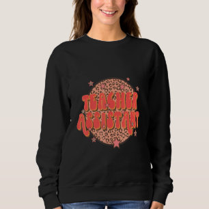 Teacher Assistant Groovy Leopard Teacher Appreciat Sweatshirt