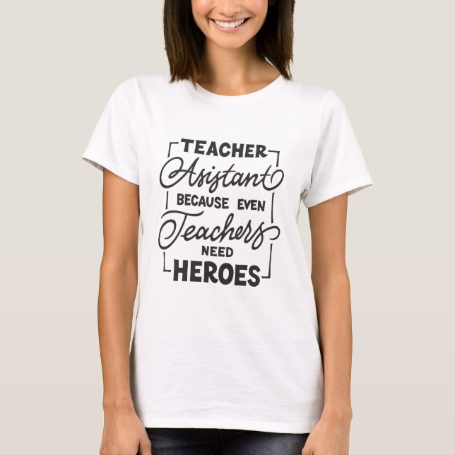 Teacher assistant T-Shirt (Front)