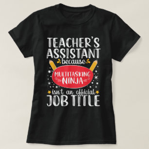 Teacher Assistant Teaching Ninja Appreciation T-Shirt