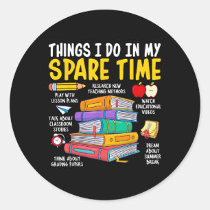 Teacher Back To School Humour Cute Clroom Teaching Classic Round Sticker
