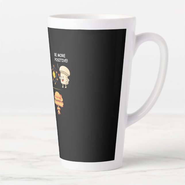 Teacher Be More Positive Latte Mug (Right)