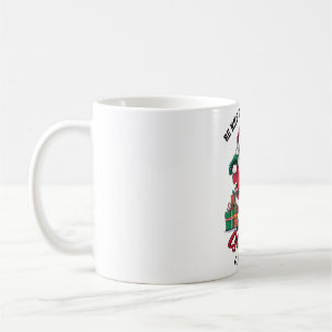Teacher Be Nice To The Teacher Santa Is Watching Coffee Mug