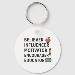 TEACHER Believer Influencer Motivator Encourager Key Ring