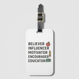 TEACHER Believer Influencer Motivator Encourager Luggage Tag