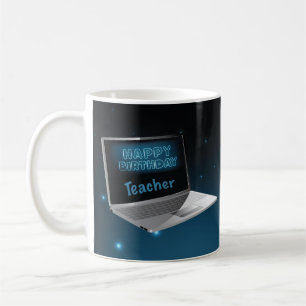 Teacher Birthday Gift Mug, Computer, Technology Coffee Mug