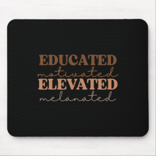 Teacher Black History Month Educated Motivated Mel Mouse Pad