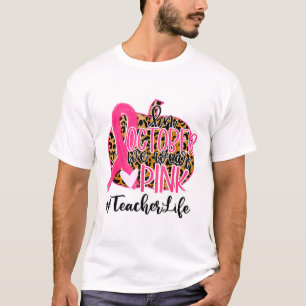 Teacher Breast Cancer Awareness In October We Wear T-Shirt