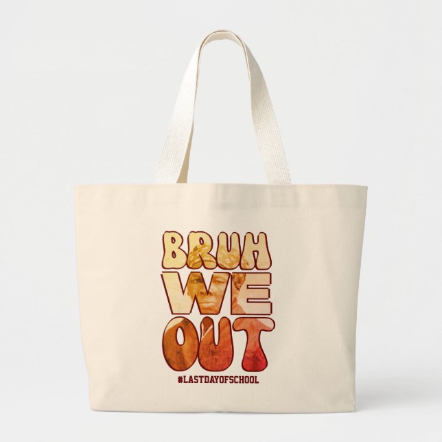 Teacher BRUH WE OUT Juneteenth Harriet Tubman Large Tote Bag (Front)