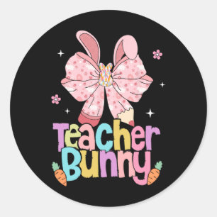 Teacher Bunny Bow Pencil Easter Days Resurrection Classic Round Sticker