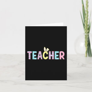 Teacher Bunny Easter Day Cute Egg School Women Kid Card