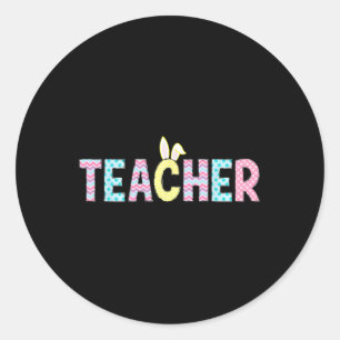 Teacher Bunny Easter Day Cute Egg School Women Kid Classic Round Sticker