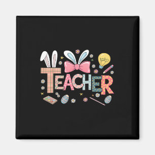Teacher Bunny Easter Funny Easter Tee For Teachers Magnet