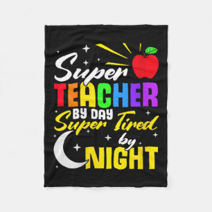 Teacher By Day Super Tired By Night Teacher School Fleece Blanket