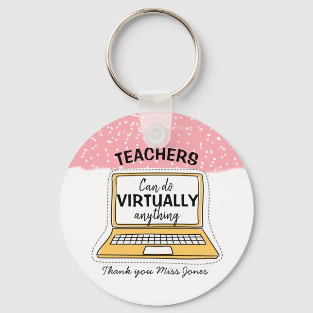 teacher can do virtually anything key ring (Front)