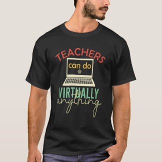 Teacher Can Do Virtually Anything Vintage T-Shirt