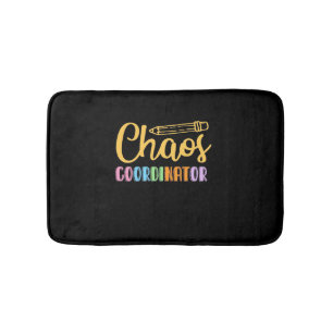 Teacher Chaos Coordinator Bath Mat