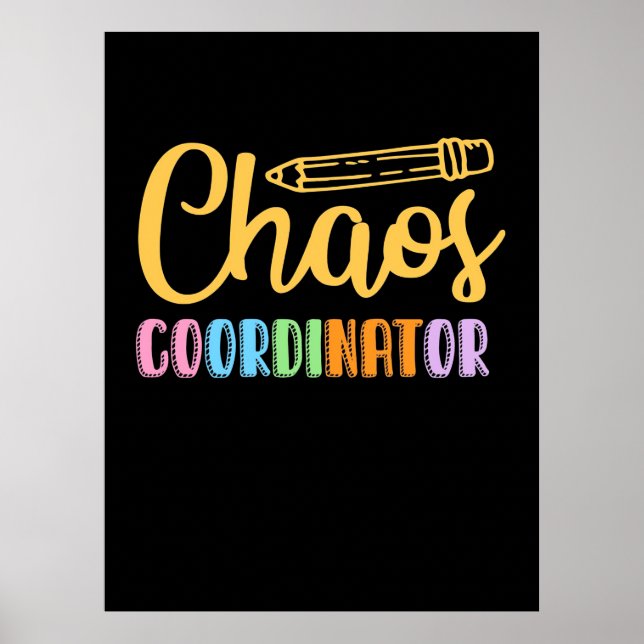 Teacher Chaos Coordinator Poster (Front)