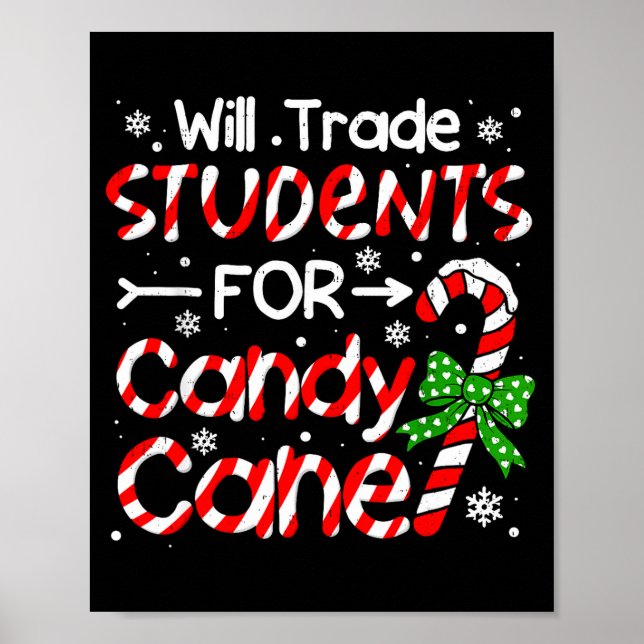 Teacher Christmas Funny Will Trade Students For Ca Poster (Front)