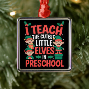 Teacher Christmas I Teach Cutest Elves Preschool  Metal Ornament
