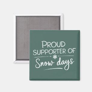 Teacher Christmas Proud Supporter Of Snow Days Magnet