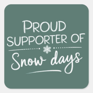 Teacher Christmas Proud Supporter Of Snow Days Square Sticker