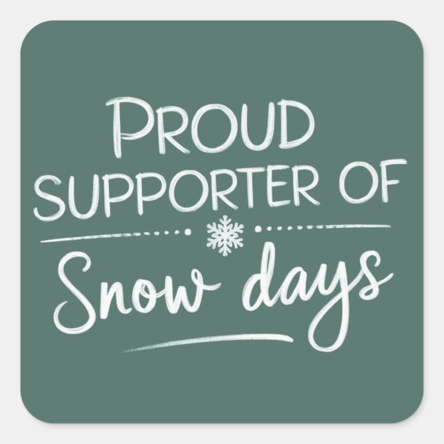 Teacher Christmas Proud Supporter Of Snow Days  Square Sticker (Front)