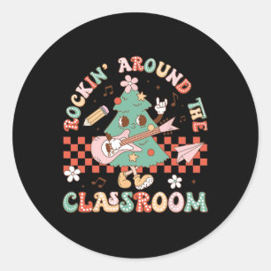 Teacher Christmas Rockin' Around The Clroom Xmas 2 Classic Round Sticker