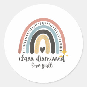 Teacher Cl Dismissed Love Y'all Last Day Of School Classic Round Sticker