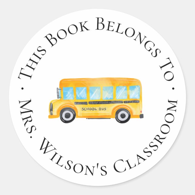 Teacher Classroom Bookplate with School Bus Classic Round Sticker (Front)