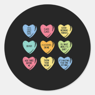 Teacher Conversation Hearts Funny Valentines Day W Classic Round Sticker
