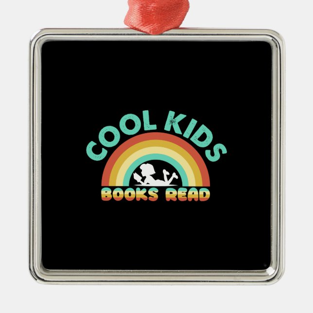 Teacher Cool Kids Books Read Metal Ornament (Front)