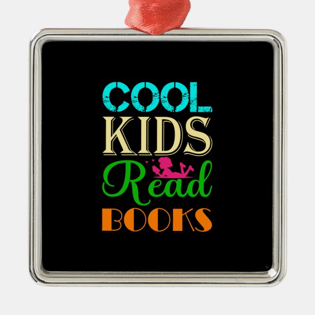 Teacher Cool Kids Read Books Metal Ornament (Front)