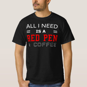 Teacher Copy Editor Proofreader Red Pen Coffee T-Shirt
