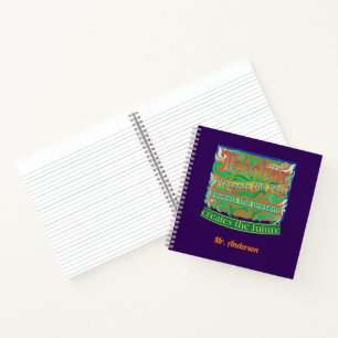 Teacher create the future / Teacher Appreciation Notebook