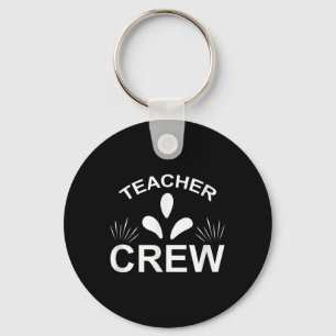 Teacher Crew Funny Back To School Key Ring
